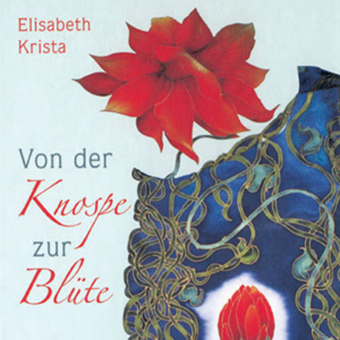 DRCD-0704 Elisabeth Krista "Von der Knospe zur Blüte "Buchbeilage CD