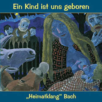 DRCD-0910 "Heimatklang" Bach "Ein Kind ist uns geboren"