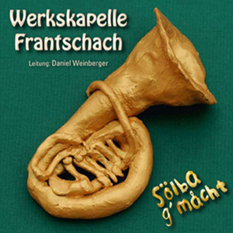 DRCD-1003 Werkskapelle Mondi Frantschach "Sölba g´måcht"